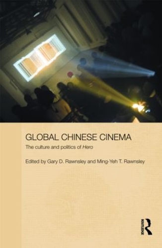 Бумажная книга «Global Chinese Cinema: The Culture and Politics of 'Hero'» - фото №1