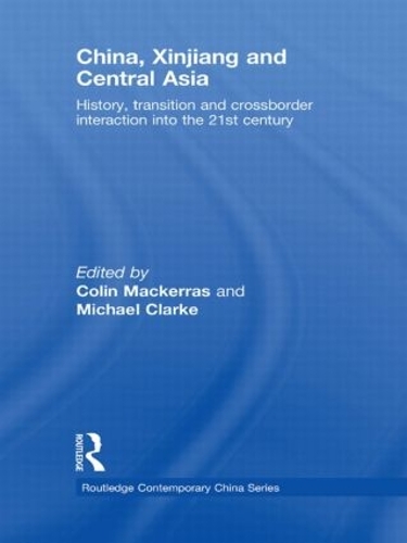 Бумажная книга «China, Xinjiang and Central Asia: History, Transition and Crossborder Interaction into the 21st Century» - фото №1