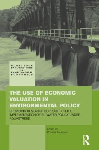 [object Object] «The Use of Economic Valuation in Environmental Policy: Providing Research Support for the Implementation of EU Water Policy Under Aquastress» - фото №1