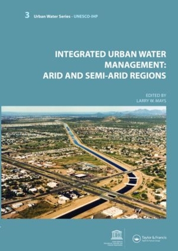 Бумажная книга «Integrated Urban Water Management: Arid and Semi-Arid Regions: UNESCO-IHP» - фото №1