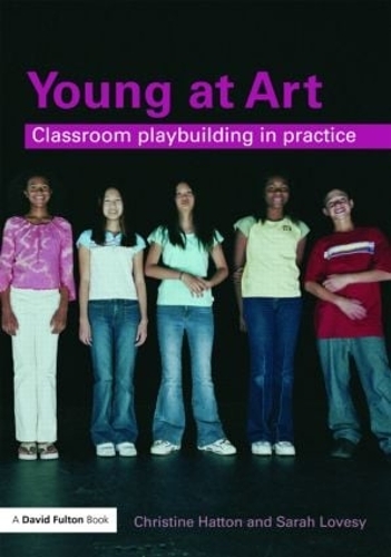 Паперова книга «Young at Art: Classroom Playbuilding in Practice», авторів Крістін Гаттон, Сара Лавсі - фото №1