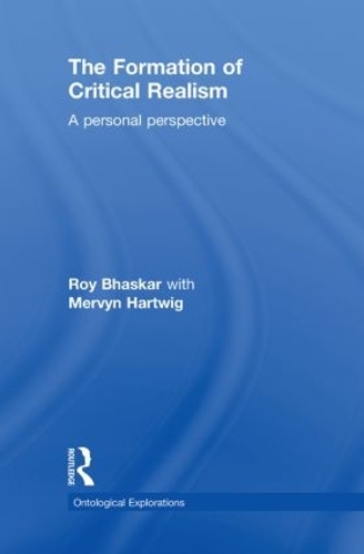 Бумажная книга «The Formation of Critical Realism: A Personal Perspective», авторов Мервин Хартвиг, Рой Бхаскар - фото №1