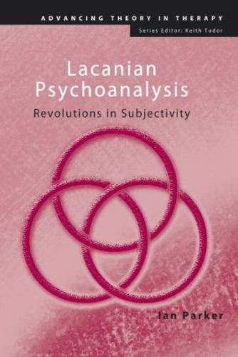 Бумажная книга «Lacanian Psychoanalysis: Revolutions in Subjectivity», автор Ян Паркер - фото №1