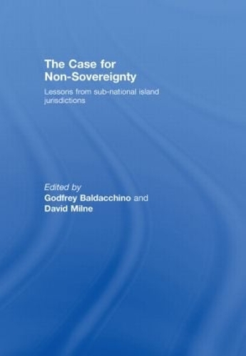 Паперова книга «The Case for Non-Sovereignty: Lessons from Sub-National Island Jurisdictions» - фото №1