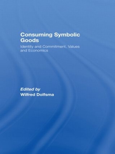 Бумажная книга «Consuming Symbolic Goods: Identity and Commitment, Values and Economics» - фото №1