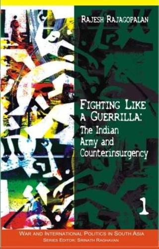 Бумажная книга «Fighting Like a Guerrilla: The Indian Army and Counterinsurgency», автор Раджеш Раджагопалан - фото №1