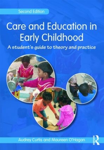 Бумажная книга «Care and Education in Early Childhood: A Student's Guide to Theory and Practice», авторов Одри Кертис, Морин О'Хаган - фото №1