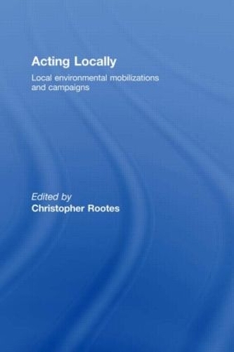 Паперова книга «Acting Locally: Local Environmental Mobilizations and Campaigns» - фото №1