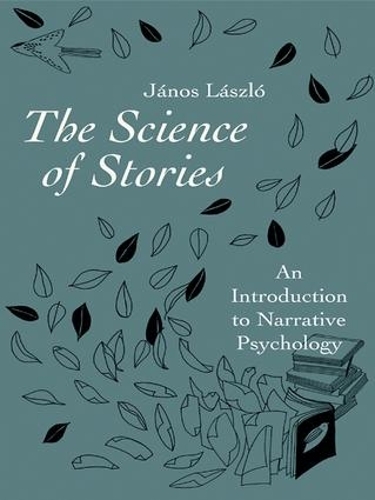 Паперова книга «The Science of Stories: An Introduction to Narrative Psychology», автор Янош Ласло - фото №1