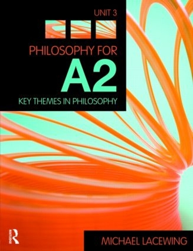 Паперова книга «Philosophy for A2: Unit 3: Key Themes in Philosophy, 2008 AQA Syllabus», автор Майкл Лейсвінг - фото №1