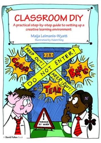 Паперова книга «Classroom DIY: A Practical Step-by-Step Guide to Setting up a Creative Learning Environment», автор Майя Лейманіс-Вайатт - фото №1