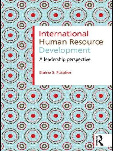 Бумажная книга «International Human Resource Development: A Leadership Perspective», автор Элейн С. Потокер - фото №1