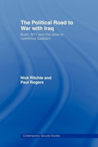 Бумажная книга «The Political Road to War with Iraq: Bush, 9/11 and the Drive to Overthrow Saddam», автор Ник Ричи - фото №1