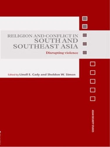 Бумажная книга «Religion and Conflict in South and Southeast Asia: Disrupting Violence» - фото №1
