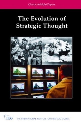 Паперова книга «The Evolution of Strategic Thought: Classic Adelphi Papers» - фото №1