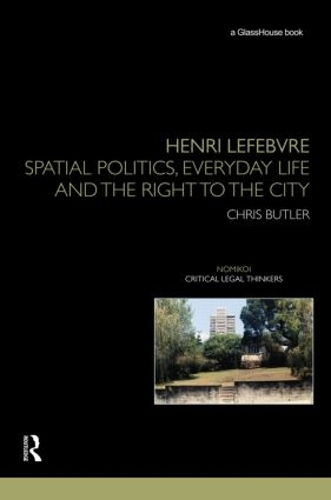 Бумажная книга «Henri Lefebvre: Spatial Politics, Everyday Life and the Right to the City», автор Крис Батлер - фото №1