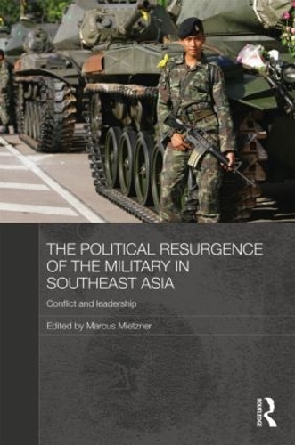 Paper book «The Political Resurgence of the Military in Southeast Asia: Conflict and Leadership» - фото №1