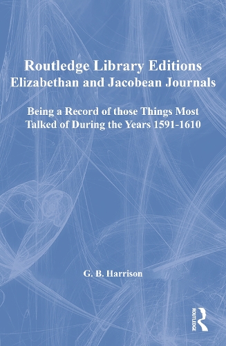 Бумажная книга «Elizabethan and Jacobean Journals: Being a Record of those Things Most Talked of During the Years 1591-1610» - фото №1