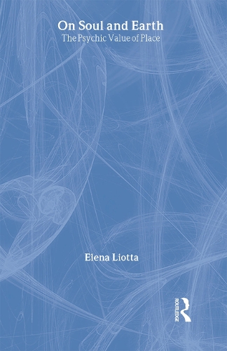 Паперова книга «On Soul and Earth: The Psychic Value of Place», автор Олена Ліотта - фото №1