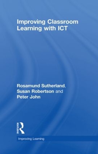 [object Object] «Improving Classroom Learning with ICT», авторів Пітер Джон, Розамунд Сазерленд, Сюзан Робертсон - фото №1