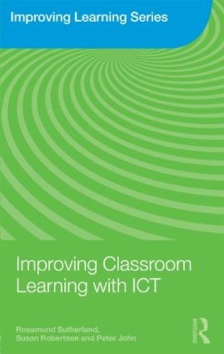 [object Object] «Improving Classroom Learning with ICT», авторів Пітер Джон, Розамунд Сазерленд, Сюзан Робертсон - фото №1