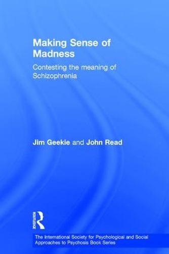 Паперова книга «Making Sense of Madness: Contesting the Meaning of Schizophrenia», авторів Джим Гікі, Джон Рід - фото №1
