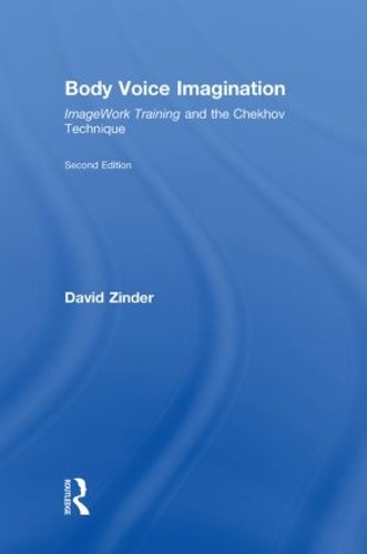 Бумажная книга «Body Voice Imagination: ImageWork Training and the Chekhov Technique», автор Дэвид Зиндер - фото №1