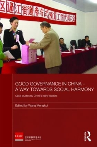 Бумажная книга «Good Governance in China - A Way Towards Social Harmony: Case Studies by China’s Rising Leaders» - фото №1