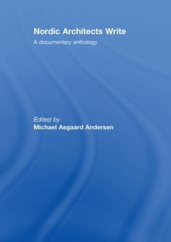 Бумажная книга «Nordic Architects Write: A Documentary Anthology» - фото №1