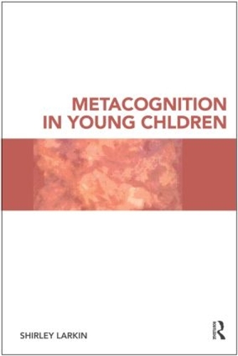 [object Object] «Metacognition in Young Children», автор Ширли Ларкин - фото №1