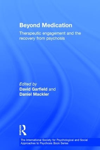 Бумажная книга «Beyond Medication: Therapeutic Engagement and the Recovery from Psychosis» - фото №1