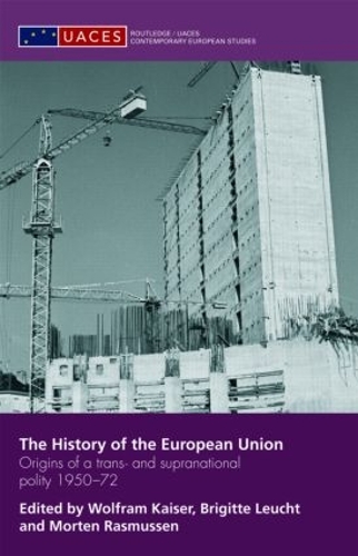 Бумажная книга «The History of the European Union: Origins of a Trans- and Supranational Polity 1950-72» - фото №1