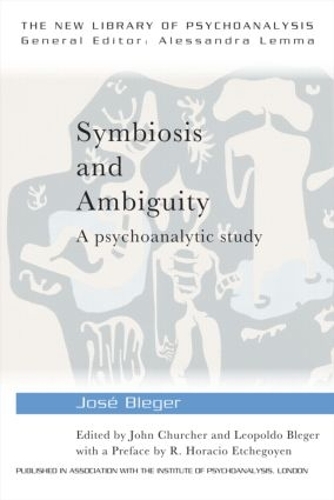 Паперова книга «Symbiosis and Ambiguity: A Psychoanalytic Study», автор Хосе Блегер - фото №1