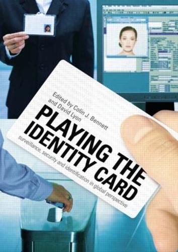 Паперова книга «Playing the Identity Card: Surveillance, Security and Identification in Global Perspective» - фото №1