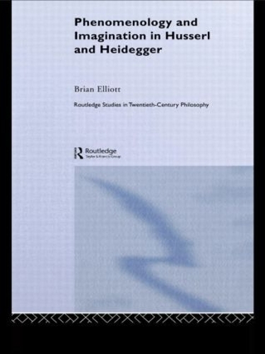 Бумажная книга «Phenomenology and Imagination in Husserl and Heidegger», автор Брайан Эллиотт - фото №1