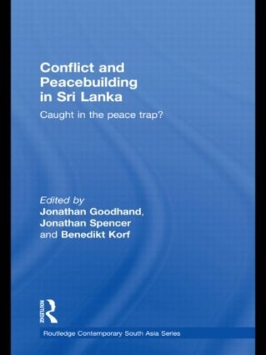 Бумажная книга «Conflict and Peacebuilding in Sri Lanka: Caught in the Peace Trap?» - фото №1