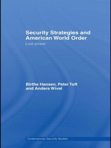 Паперова книга «Security Strategies and American World Order: Lost Power», авторів Андерс Вівель, Бірте Хансен, Пітер Тофт - фото №1