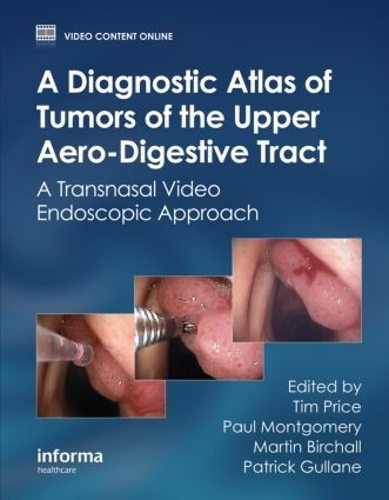 Бумажная книга «A Diagnostic Atlas of Tumors of the Upper Aero-Digestive Tract: A Transnasal Video Endoscopic Approach» - фото №1