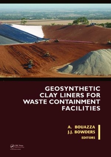 Паперова книга «Geosynthetic Clay Liners for Waste Containment Facilities», авторів Абдельмалек Буазза, Джон Дж. Боудерс-молодший - фото №1