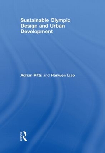 Бумажная книга «Sustainable Olympic Design and Urban Development», авторов Адриан Питтс, Ханьвэнь Ляо - фото №1