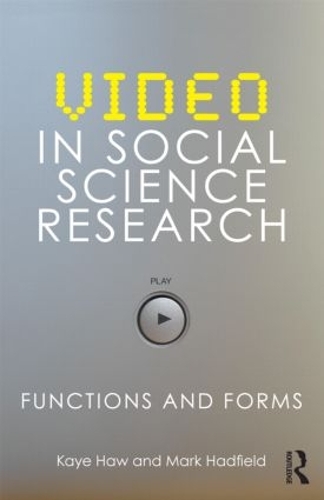 Паперова книга «Video in Social Science Research: Functions and Forms», авторів Кей Хоу, Марк Хедфілд - фото №1