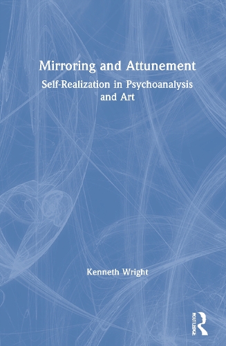 Паперова книга «Mirroring and Attunement: Self-Realization in Psychoanalysis and Art», автор Кеннет Райт - фото №1