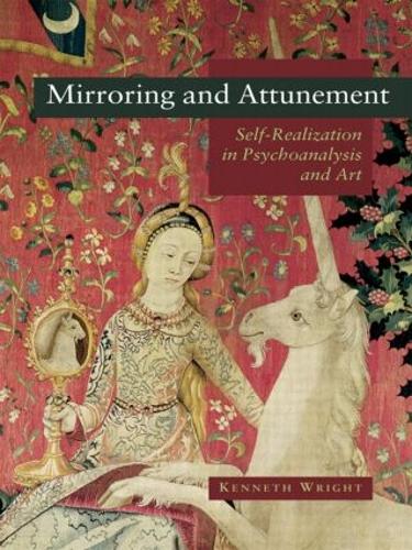 Паперова книга «Mirroring and Attunement: Self-Realization in Psychoanalysis and Art», автор Кеннет Райт - фото №1