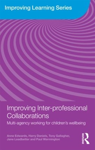 [object Object] «Improving Inter-professional Collaborations: Multi-Agency Working for Children's Wellbeing», авторів Енн Едвардс, Гарри Дэниелс, Джейн Лідбеттер, Пол Вормінгтон, Тоні Галлахер - фото №1