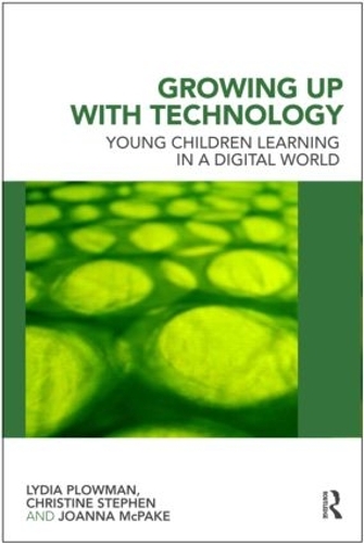 Бумажная книга «Growing Up With Technology: Young Children Learning in a Digital World», авторов Кристин Стивен, Джоанна МакПейк, Лидия Плаумен - фото №1