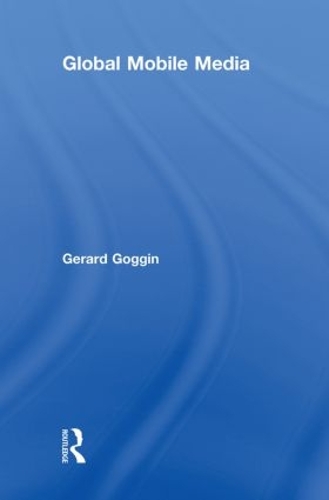 Бумажная книга «Global Mobile Media», автор Жерар Гоггин - фото №1