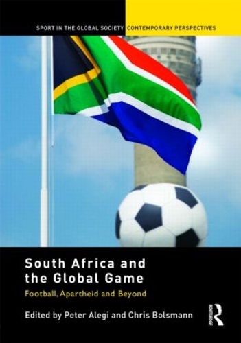 Бумажная книга «South Africa and the Global Game: Football, Apartheid and Beyond» - фото №1