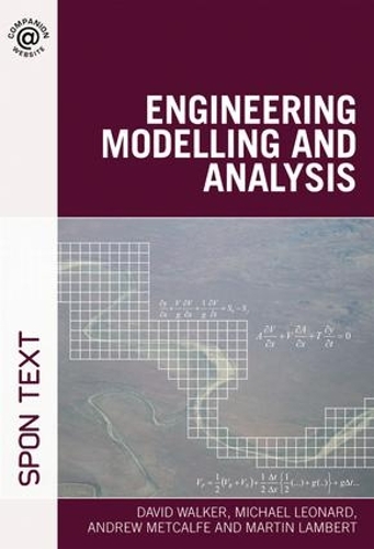 Паперова книга «Engineering Modelling and Analysis», авторів Ендрю Меткалф, Девід Уокер, Мартін Ламберт, Майкл Леонард - фото №1