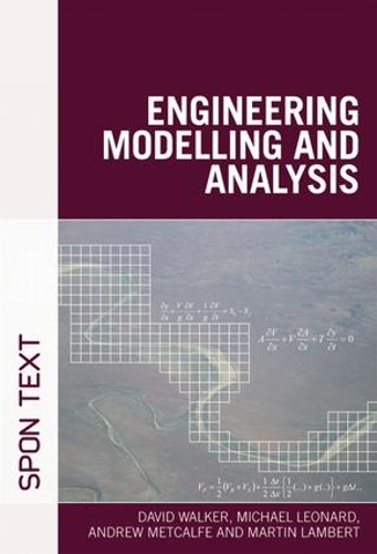 Паперова книга «Engineering Modelling and Analysis», авторів Ендрю Меткалф, Девід Уокер, Мартін Ламберт, Майкл Леонард - фото №1