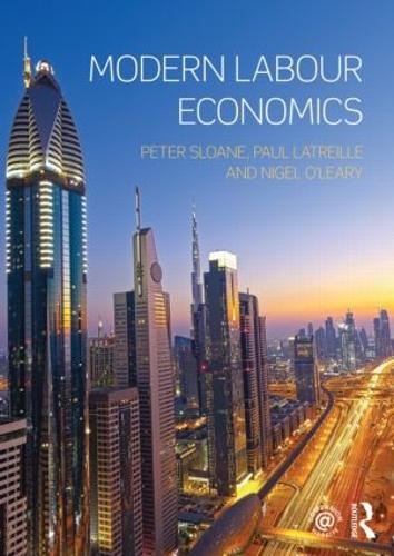 Паперова книга «Modern Labour Economics», авторів Найджел О'Лірі, Поль Латрейль, Пітер Слоан - фото №1